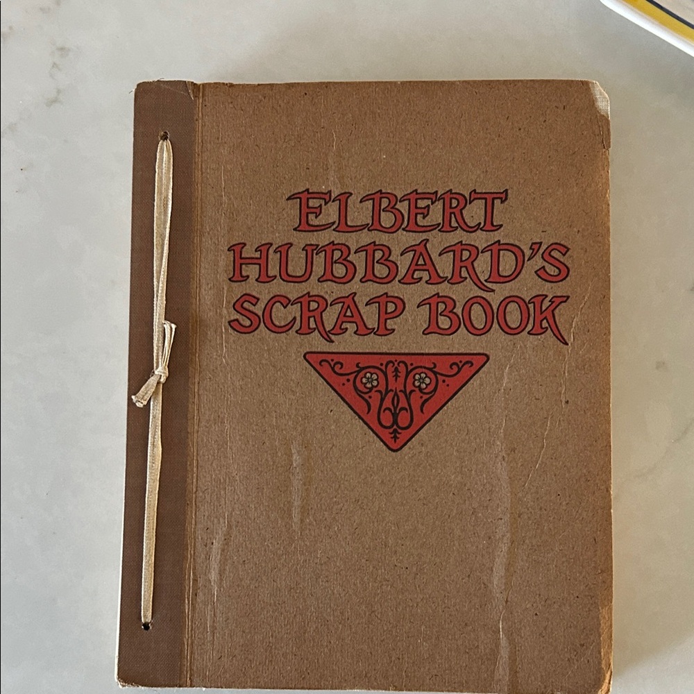 Vintage 1923 Elbert Hubbard's Scrap Book